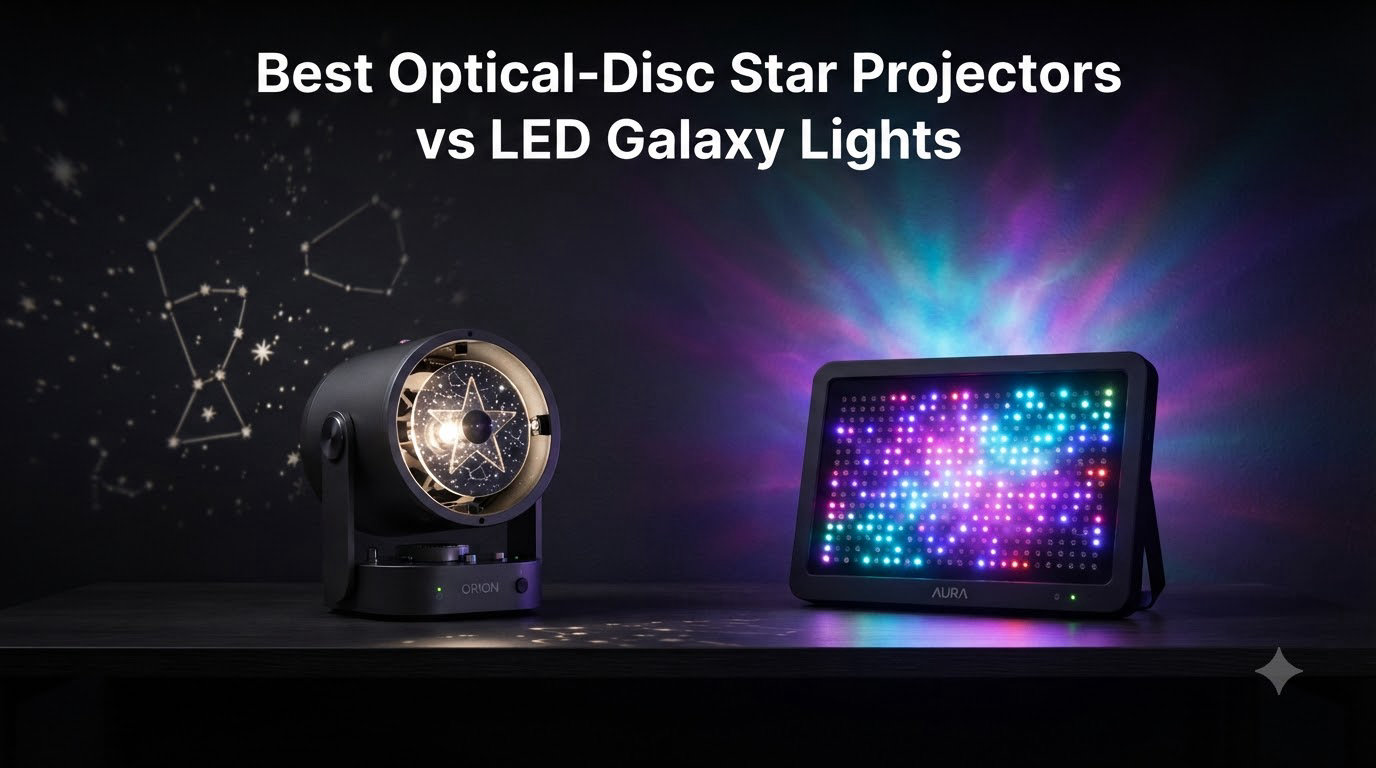 Best Optical-Disc Star Projectors vs LED Galaxy Lights
