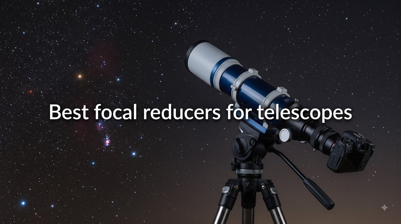 Best focal reducers for telescopes