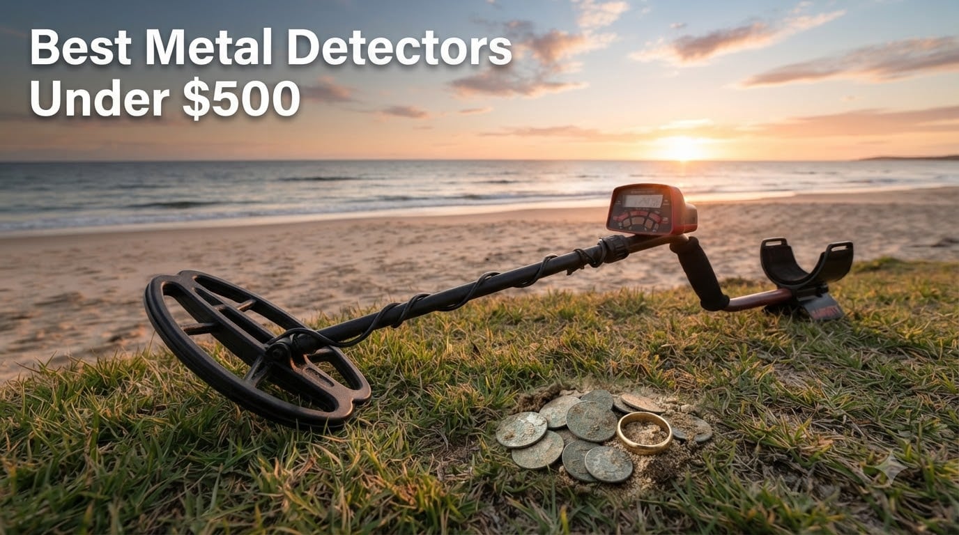 Best Metal Detectors Under $500