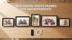 best digital photo frames for grandparents