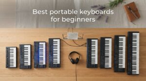 Best portable keyboards for beginners