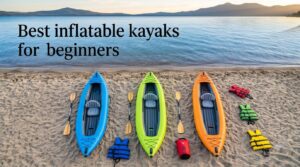 Best inflatable kayaks for beginners