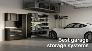 Best garage storage systems