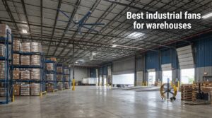 Best industrial fans for warehouses