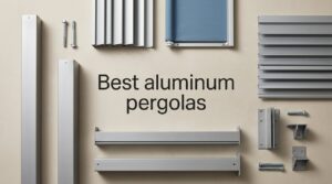 Best aluminum pergolas
