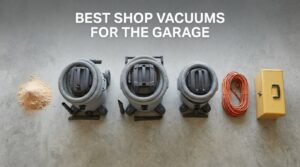 Best shop vacuums for the garage