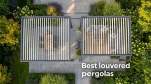 Best louvered pergolas