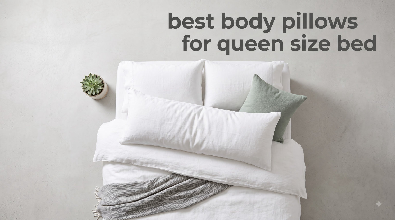 best body pillows for queen size bed