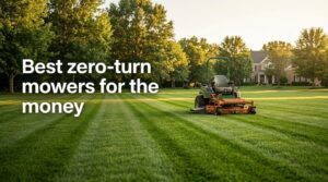 Best zero-turn mowers for the money