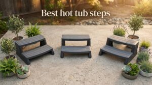 Best hot tub steps