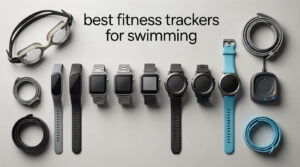 best fitness trackers for swimming